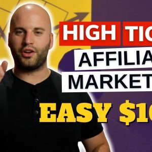 How To Easily Earn $10k Per Month With High Ticket Affiliate Marketing (Make Money Online)