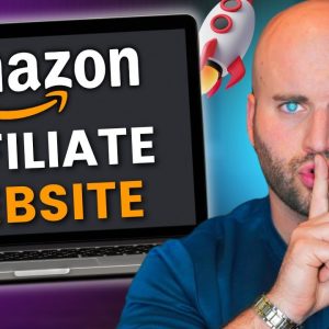 🔥 How To Build An Amazon Affiliate Marketing Website 2025 (FAST)