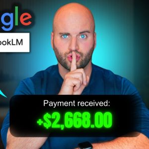 Get Paid $2,668/WEEK with this New Google Notebook LM Method