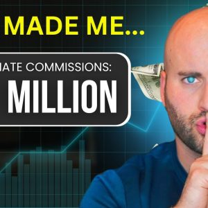 How I Made $1,000,000 With Affiliate Marketing